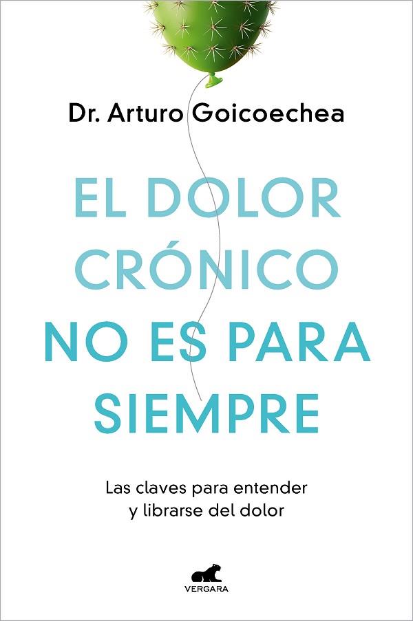 EL DOLOR CRÓNICO NO ES PARA SIEMPRE | 9788419248695 | GOICOECHEA, DR. ARTURO | Llibreria Online de Vilafranca del Penedès | Comprar llibres en català