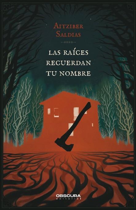 LAS RAÍCES RECUERDAN TU NOMBRE | 9788412732788 | SALDIAS, AITZIBER | Llibreria Online de Vilafranca del Penedès | Comprar llibres en català