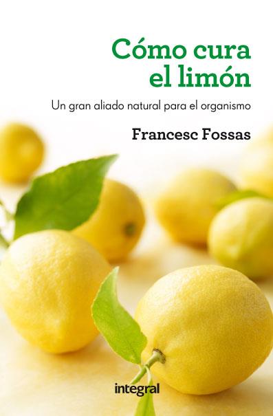 COMO CURA EL LIMON | 9788415541172 | FOSSAS, FRANCESC | Llibreria Online de Vilafranca del Penedès | Comprar llibres en català