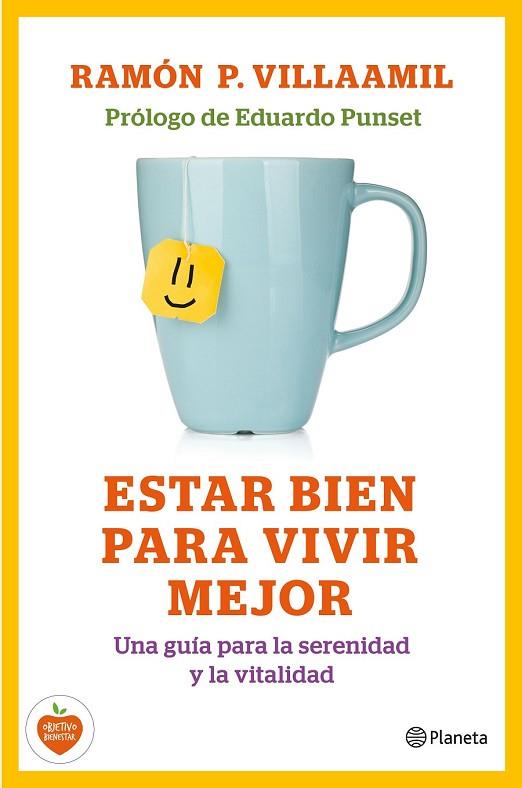 ESTAR BIEN PARA VIVIR MEJOR | 9788408138211 | RAMÓN P. VILLAAMIL | Llibreria L'Odissea - Libreria Online de Vilafranca del Penedès - Comprar libros