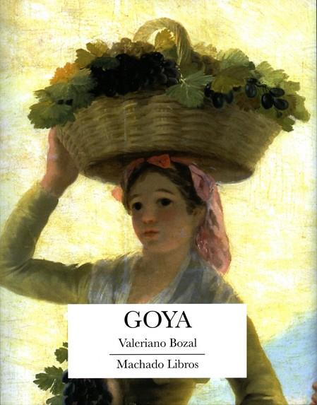 GOYA | 9788477749851 | BOZAL, VALERIANO | Llibreria Online de Vilafranca del Penedès | Comprar llibres en català