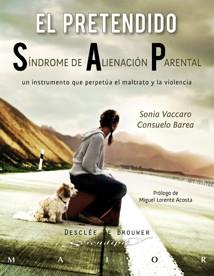 EL PRETENDIDO SINDROME DE ALIENACION PARENTAL | 9788433023315 | VACCARO, SONIA Y BAREA, CONSUELO | Llibreria Online de Vilafranca del Penedès | Comprar llibres en català