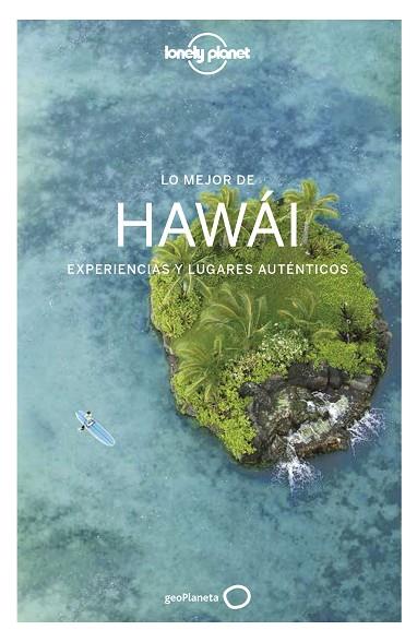 HAWAI 2018 | 9788408179542 | BALFOUR, AMY C./BELL, LOREN/BENCHWICK, GREG/BENSON, SARA/KARLIN, ADAM/MCLACHLAN, CRAIG/SKOLNICK, ADA | Llibreria L'Odissea - Libreria Online de Vilafranca del Penedès - Comprar libros