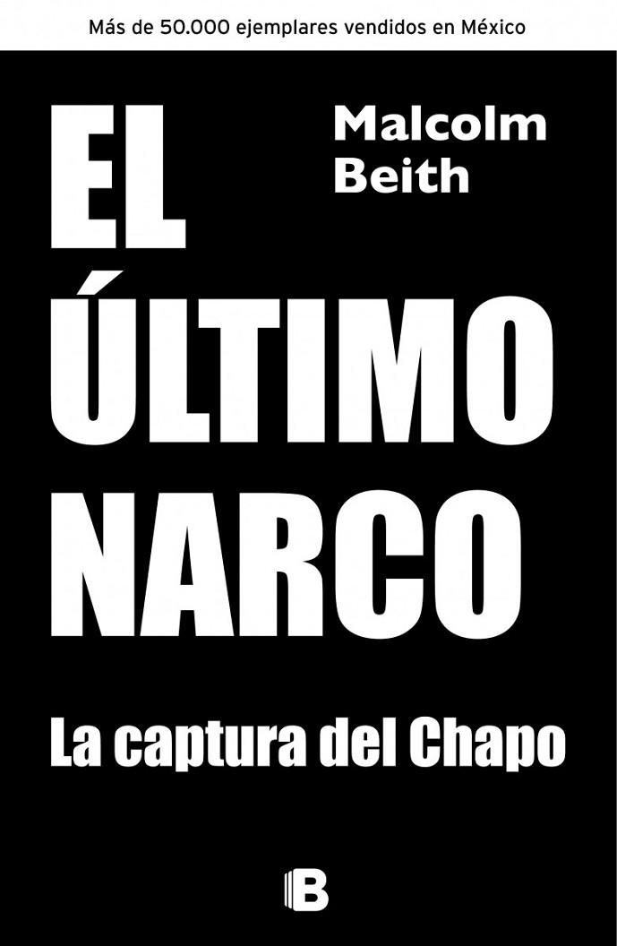 EL ULTIMO NARCO LA CAPTURA DEL CHAPO | 9788466655330 | BEITH, MALCOLM | Llibreria Online de Vilafranca del Penedès | Comprar llibres en català