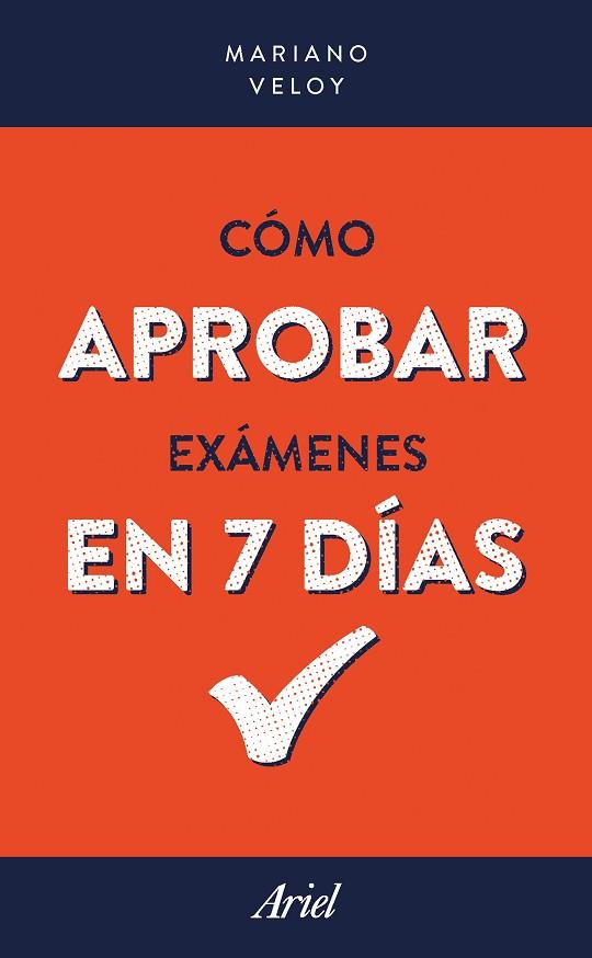 CÓMO APROBAR EXÁMENES  EN 7 DÍAS | 9788434427747 | VELOY, MARIANO | Llibreria Online de Vilafranca del Penedès | Comprar llibres en català