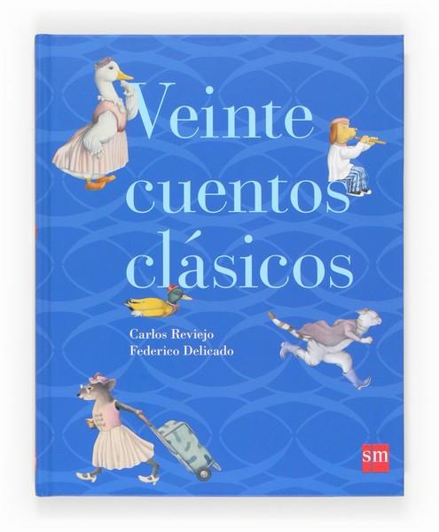 VEINTE CUENTOS CLASICOS | 9788467563580 | REVIEJO, CARLOS / DELICADO, FEDERICO | Llibreria Online de Vilafranca del Penedès | Comprar llibres en català