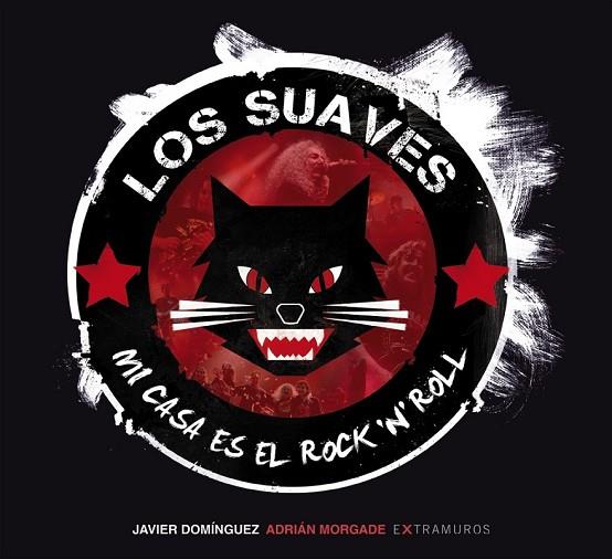 LOS SUAVES. MI CASA ES EL ROCK  ' N '  ROLL | 9788499147550 | DOMÍNGUEZ ÁLVAREZ, JAVIER | Llibreria Online de Vilafranca del Penedès | Comprar llibres en català