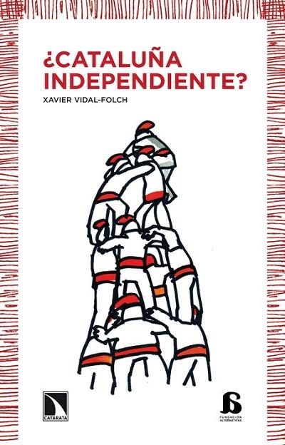 CATALUÑA INDEPENDIENTE | 9788483198155 | VIDAL FOLCH, XAVIER | Llibreria Online de Vilafranca del Penedès | Comprar llibres en català