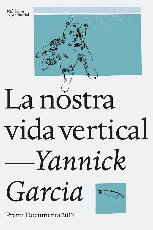 LA NOSTRA VIDA VERTICAL | 9788494216022 | GARCIA, YANNICK | Llibreria L'Odissea - Libreria Online de Vilafranca del Penedès - Comprar libros