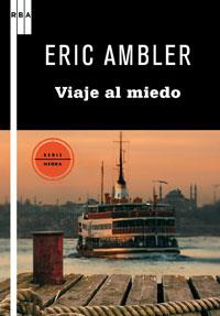 VIAJE AL MIEDO | 9788498677997 | AMBLER, ERIC | Llibreria Online de Vilafranca del Penedès | Comprar llibres en català