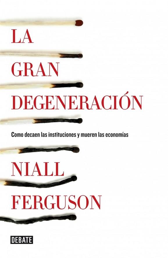 LA GRAN DEGENERACIÓN | 9788499922744 | FERGUSON, NIALL | Llibreria Online de Vilafranca del Penedès | Comprar llibres en català