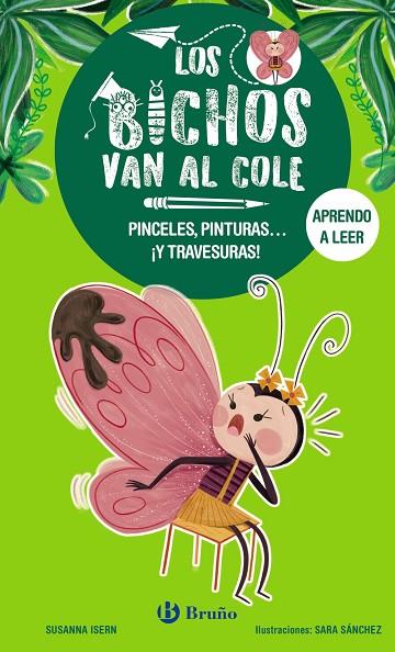 LOS BICHOS VAN AL COLE 1 PINCELES PINTURAS ... ¡ Y TRAVESURAS ! | 9788469640272 | ISERN, SUSANNA | Llibreria Online de Vilafranca del Penedès | Comprar llibres en català