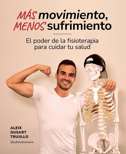 MÁS MOVIMIENTO MENOS SUFRIMIENTO | 9788419875259 | GUSART TRUJILLO, ALEIX | Llibreria Online de Vilafranca del Penedès | Comprar llibres en català