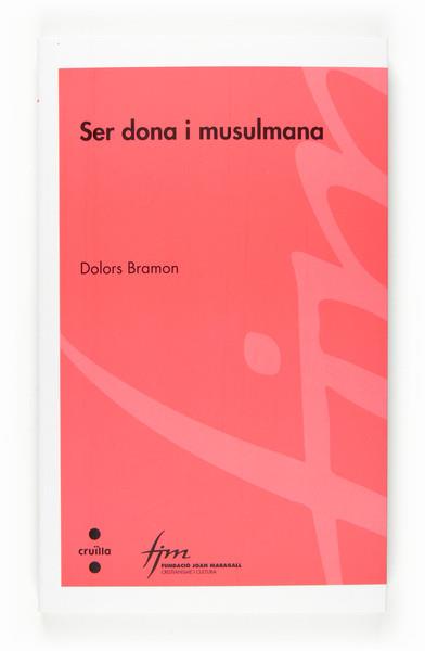 SER DONA I MUSULMANA | 9788466117951 | BRAMON, DOLORS | Llibreria Online de Vilafranca del Penedès | Comprar llibres en català