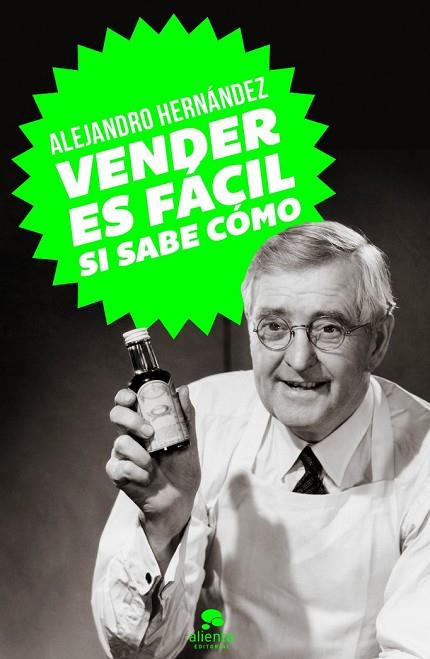 VENDER ES FÁCIL SI SABE CÓMO | 9788415678502 | HERNANDEZ, ALEJANDRO | Llibreria L'Odissea - Libreria Online de Vilafranca del Penedès - Comprar libros