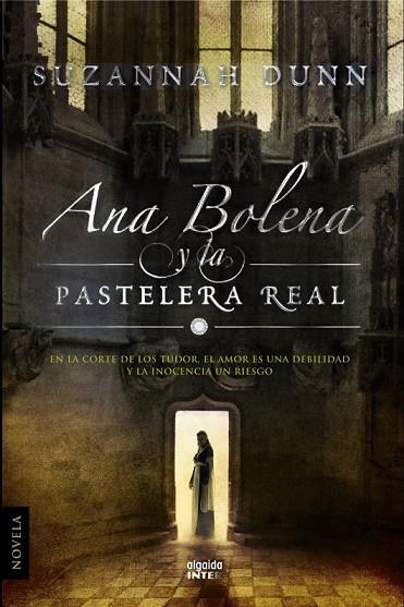 ANA BOLENA Y LA PASTELERA REAL | 9788498774764 | DUNN, SUZANNAH | Llibreria Online de Vilafranca del Penedès | Comprar llibres en català