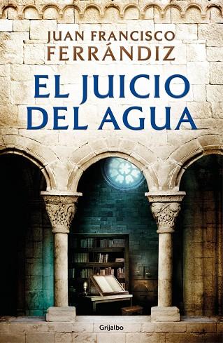 EL JUICIO DEL AGUA | 9788425359804 | FERRÁNDIZ, JUAN FRANCISCO | Llibreria L'Odissea - Libreria Online de Vilafranca del Penedès - Comprar libros