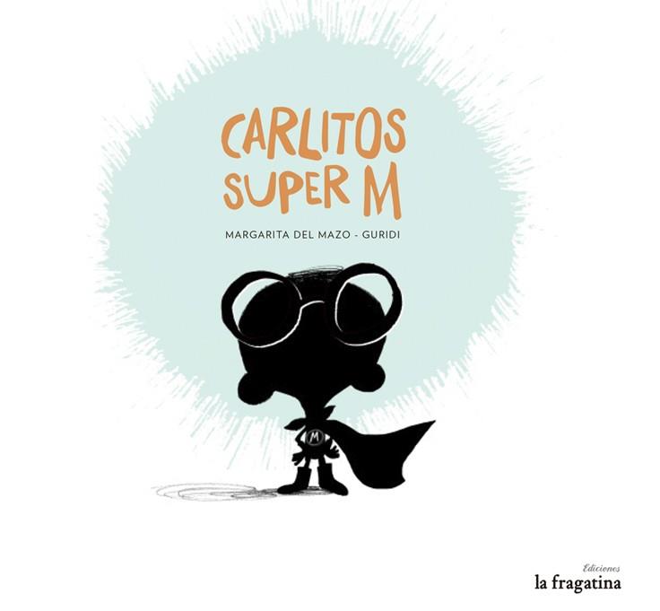 CARLITOS SUPER M | 9788416226399 | MAZO FERNÁNDEZ, MARGARITA DEL | Llibreria Online de Vilafranca del Penedès | Comprar llibres en català