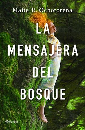 LA MENSAJERA DEL BOSQUE | 9788408237242 | R. OCHOTORENA, MAITE | Llibreria Online de Vilafranca del Penedès | Comprar llibres en català