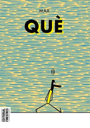 QUÈ | 9788419523051 | MAX | Llibreria Online de Vilafranca del Penedès | Comprar llibres en català