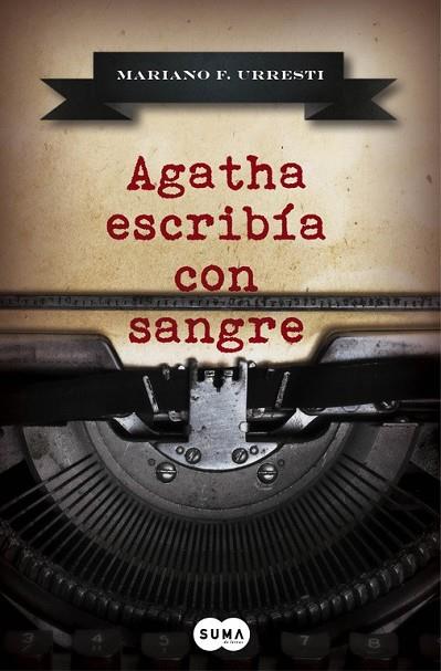 AGATHA ESCRIBÍA CON SANGRE | 9788483658345 | F. URRESTI, MARIANO | Llibreria L'Odissea - Libreria Online de Vilafranca del Penedès - Comprar libros