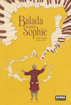 BALADA PARA SOPHIE | 9788467948530 | MELO, FILIPE/CAVIA, JUAN | Llibreria Online de Vilafranca del Penedès | Comprar llibres en català