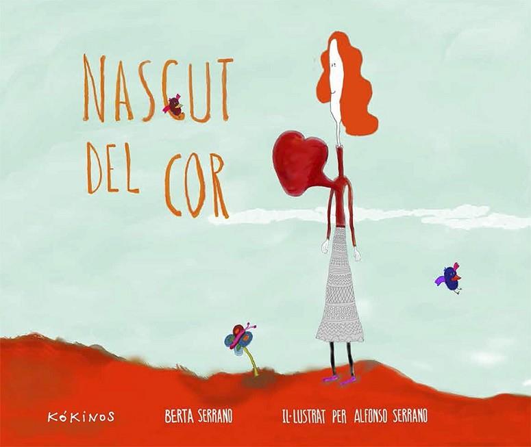 NASCUT DEL COR | 9788416126163 | SERRANO VREUGDE, BERTA | Llibreria Online de Vilafranca del Penedès | Comprar llibres en català