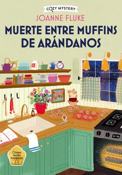 MUERTE ENTRE MUFFINS DE ARÁNDANOS (COZY MYSTERY) | 9788410206298 | FLUKE, JOANNE | Llibreria Online de Vilafranca del Penedès | Comprar llibres en català