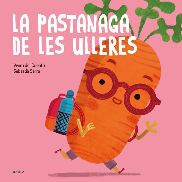 LA PASTANAGA DE LES ULLERES | 9788447951031 | VIVIM DEL CUENTU | Llibreria Online de Vilafranca del Penedès | Comprar llibres en català