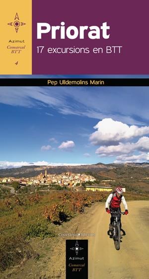 PRIORAT 17 EXCURSIONS EN BTT | 9788415456100 | ULLDEMOLINS MARIN, JOSEP | Llibreria L'Odissea - Libreria Online de Vilafranca del Penedès - Comprar libros