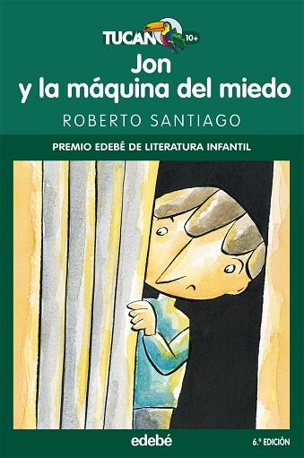 JON Y LA MÁQUINA DEL MIEDO | 9788423688302 | GARCÍA SANTIAGO, ROBERTO | Llibreria L'Odissea - Libreria Online de Vilafranca del Penedès - Comprar libros