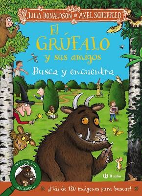 EL GRÚFALO Y SUS AMIGOS BUSCA Y ENCUENTRA | 9788469642849 | DONALDSON, JULIA/SCHEFFLER, AXEL | Llibreria Online de Vilafranca del Penedès | Comprar llibres en català