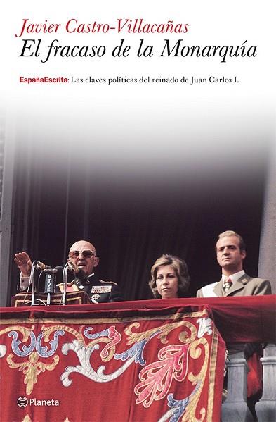 EL FRACASO DE LA MONARQUÍA | 9788408036678 | CASTRO VILLACAÑAS, JAVIER | Llibreria Online de Vilafranca del Penedès | Comprar llibres en català