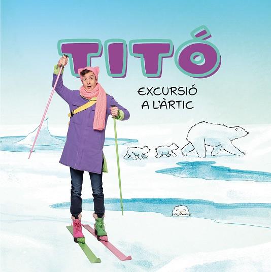 TITÓ EXCURSIÓ A L'ÀRTIC | 9788413898704 | JIMÉNEZ CARBÓ, CRISTINA/AMATE, KIM | Llibreria Online de Vilafranca del Penedès | Comprar llibres en català