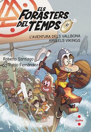 ELS FORASTERS DEL TEMPS L'AVENTURA DELS VALLBONA AMB ELS VIKINGS | 9788466149327 | GARCÍA SANTIAGO, ROBERTO/FERNÁNDEZ VÁZQUEZ, PABLO | Llibreria Online de Vilafranca del Penedès | Comprar llibres en català