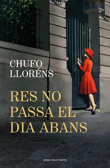 RES NO PASSA EL DIA ABANS | 9788419756725 | LLORÉNS, CHUFO | Llibreria L'Odissea - Libreria Online de Vilafranca del Penedès - Comprar libros