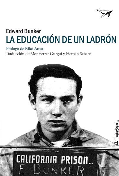 LA EDUCACIÓN DE UN LADRÓN | 9788494378201 | BUNKER, EDWARD | Llibreria Online de Vilafranca del Penedès | Comprar llibres en català