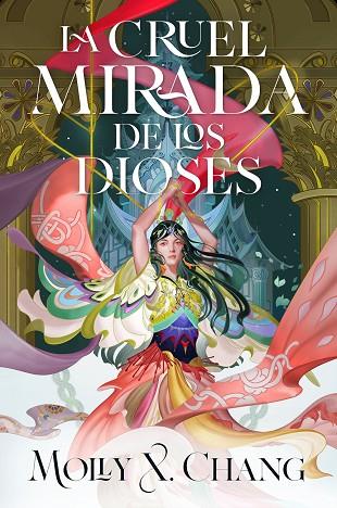 LA CRUEL MIRADA DE LOS DIOSES | 9788410163485 | CHANG, MOLLY X. | Llibreria Online de Vilafranca del Penedès | Comprar llibres en català