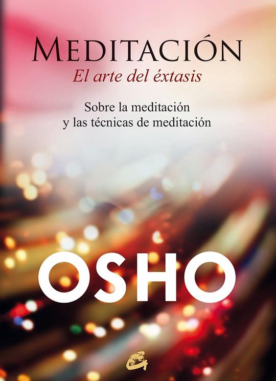 MEDITACIÓN, EL ARTE DEL ÉXTASIS | 9788484456292 | OSHO | Llibreria Online de Vilafranca del Penedès | Comprar llibres en català