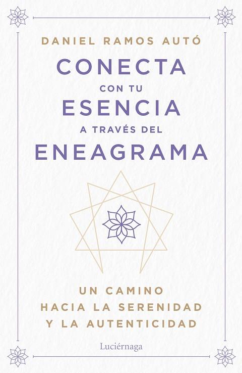 CONECTA CON TU ESENCIA A TRAVÉS DEL ENEAGRAMA | 9788419996442 | RAMOS AUTÓ, DANIEL | Llibreria Online de Vilafranca del Penedès | Comprar llibres en català