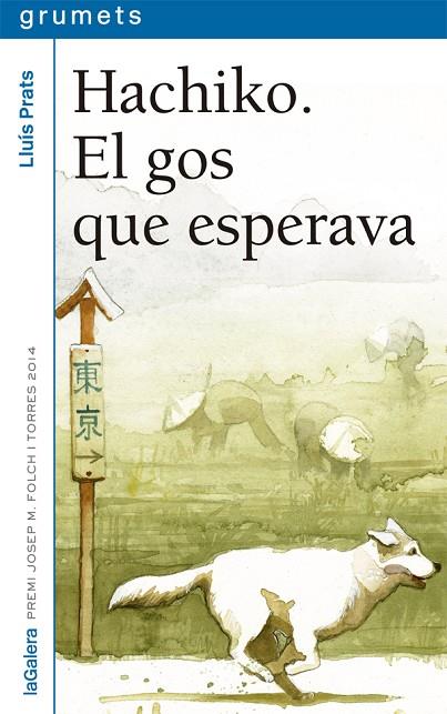 HACHIKO EL GOS QUE ESPERAVA | 9788424659745 | PRATS MARTÍNEZ, LLUÍS | Llibreria L'Odissea - Libreria Online de Vilafranca del Penedès - Comprar libros