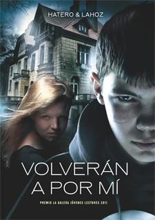 VOLVERAN A POR MI (P. GALERA JUVENIL 2011) | 9788424643485 | HATERO & LAHOZ | Llibreria Online de Vilafranca del Penedès | Comprar llibres en català