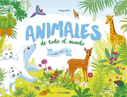 ANIMALES DE TODO EL MUNDO | 9788408170587 | NILLE, PEGGY | Llibreria Online de Vilafranca del Penedès | Comprar llibres en català