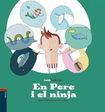 EN PERE I EL NINJA | 9788447927043 | LATIMER, ALEX | Llibreria Online de Vilafranca del Penedès | Comprar llibres en català