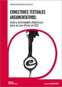 CONECTORES TEXTUALES ARGUMENTATIVOS | 9788499211275 | MARTINEZ SANCHEZ, ROSER | Llibreria Online de Vilafranca del Penedès | Comprar llibres en català