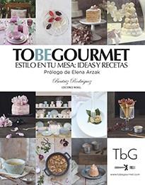 TO BE GOURMET | 9788484597223 | RODRÍGUEZ , BEATRIZ / RODRÍGUEZ VALLINA , BEATRIZ | Llibreria Online de Vilafranca del Penedès | Comprar llibres en català