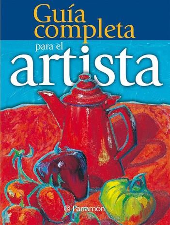 GUIA COMPLETA PARA EL ARTISTA | 9788434225527 | AA.VV. | Llibreria Online de Vilafranca del Penedès | Comprar llibres en català