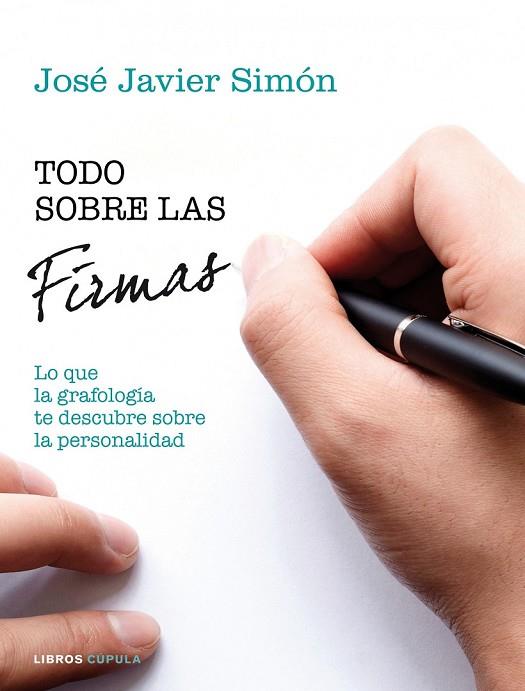 TODO SOBRE LAS FIRMAS | 9788448020057 | SIMÓN, JOSÉ JAVIER  | Llibreria Online de Vilafranca del Penedès | Comprar llibres en català