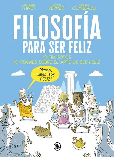 FILOSOFÍA PARA SER FELIZ | 9788402421524 | THIVET, JEAN-PHILIPPE/VERMER, JÉRÔME/COMBEAUD, ANNE-LISE | Llibreria Online de Vilafranca del Penedès | Comprar llibres en català