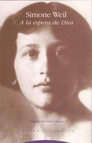 A LA ESPERA DE DIOS | 9788487699603 | SIMONE WEIL | Llibreria Online de Vilafranca del Penedès | Comprar llibres en català